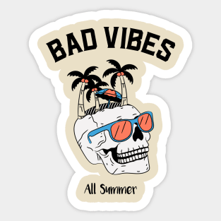 bad vibes all summer Sticker